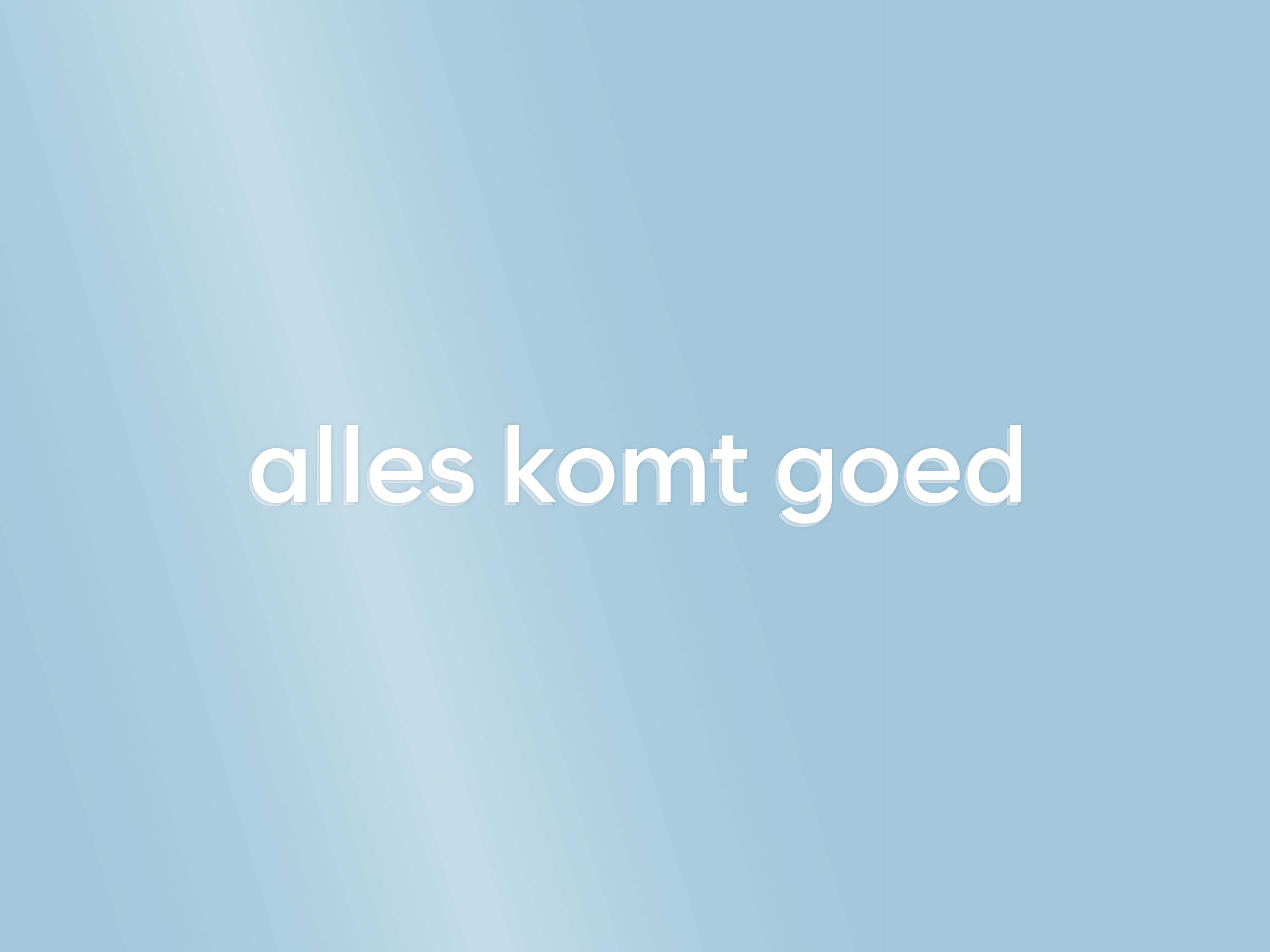 alles komt goed