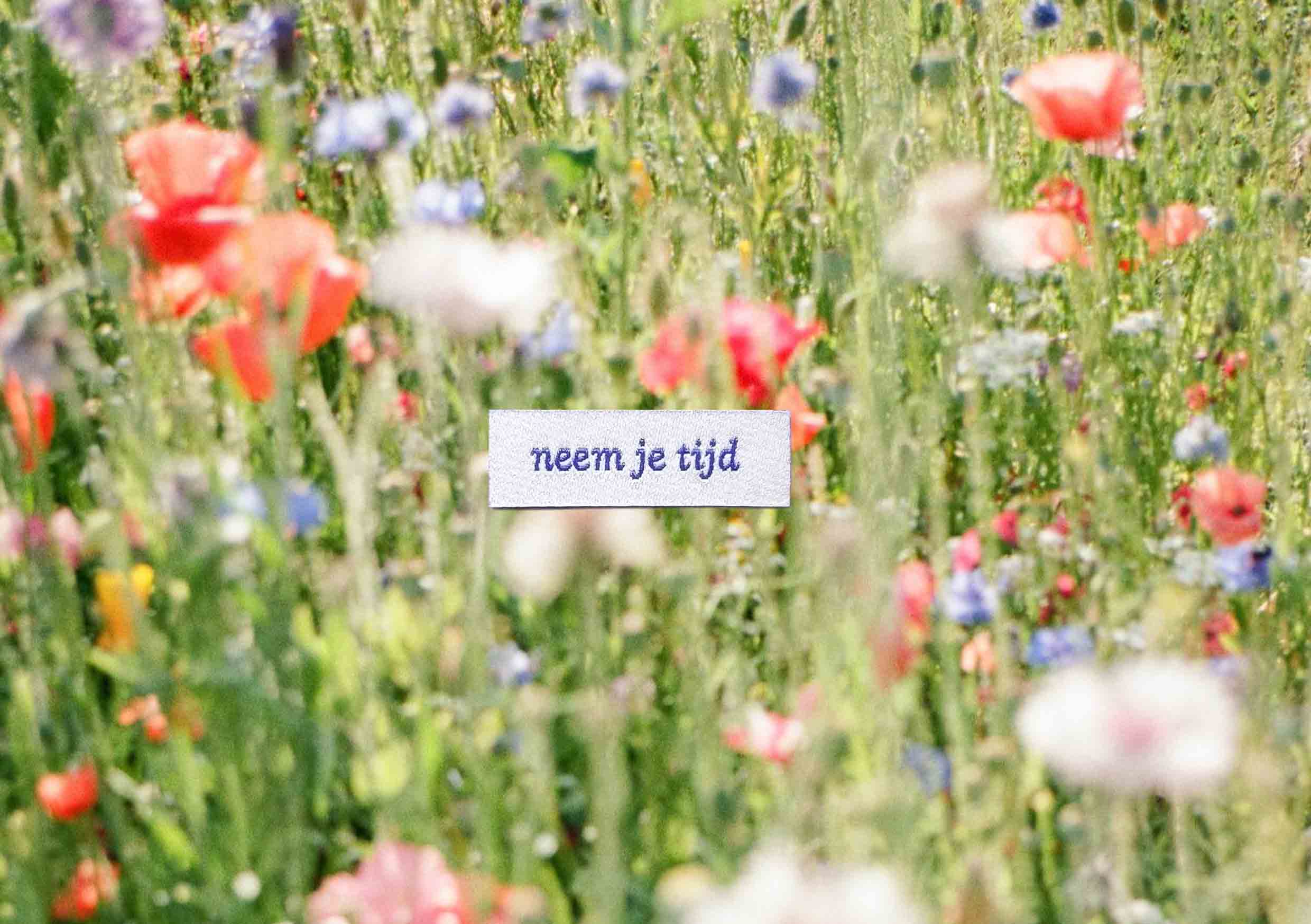 neem je tijd